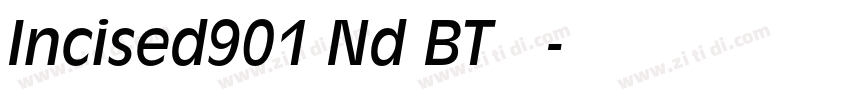 Incised901 Nd BT 常规字体转换 Incised901 Nd BT 常规字体转换